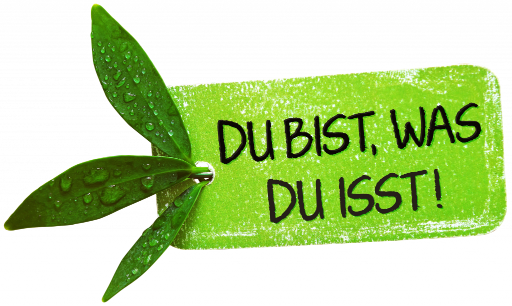 Du bist, was du isst!